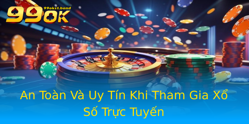 An Toàn Và Uy Tín Khi Tham Gia Xổ Số Trực Tuyến An Toàn Và Uy Tín Khi Tham Gia Xổ Số Trực Tuyến