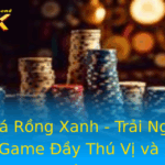 Bắn cá Rồng Xanh - Trải Nghiệm Chơi Game Đầy Thú Vị và Xứng Đáng! 2 Ban Ca Rong Xanh Trai Nghiem Choi Game Ay Thu Vi Va Xung Ang