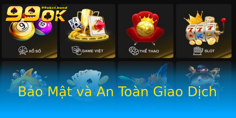 Bảo Mật và An Toàn Giao Dịch Bảo Mật và An Toàn Giao Dịch