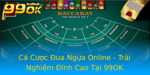 Ca Cuoc Ua Ngua Online Trai Nghiem Inh Cao Tai 99Ok