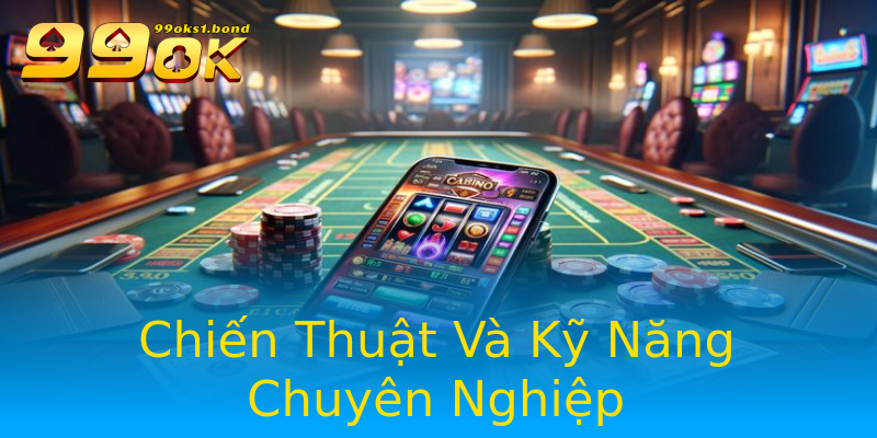 Chiến Thuật Và Kỹ Năng Chuyên Nghiệp Chiến Thuật Và Kỹ Năng Chuyên Nghiệp
