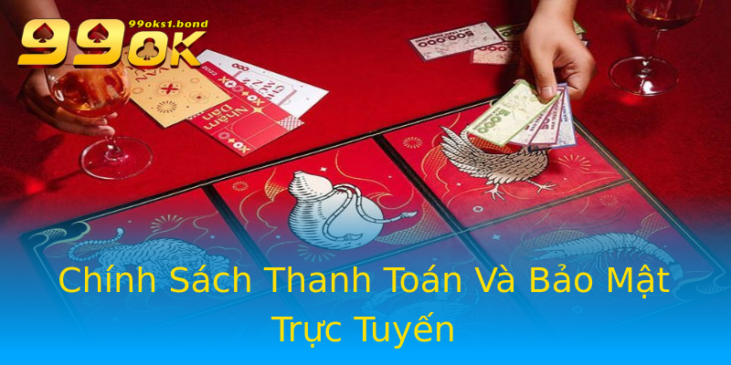 Chính Sách Thanh Toán Và Bảo Mật Trực Tuyến Chính Sách Thanh Toán Và Bảo Mật Trực Tuyến