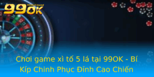 Choi Game Xi To 5 La Tai 99Ok Bi Kip Chinh Phuc Inh Cao Chien Thuat