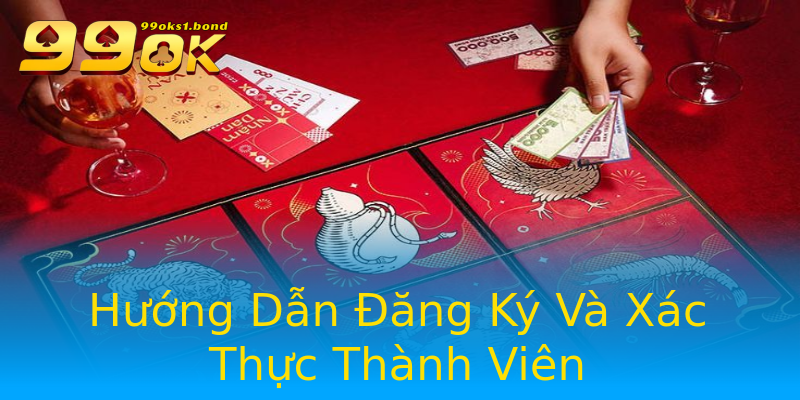 Hướng Dẫn Đăng Ký Và Xác Thực Thành Viên Hướng Dẫn Đăng Ký Và Xác Thực Thành Viên
