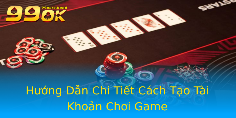Hướng Dẫn Chi Tiết Cách Tạo Tài Khoản Chơi Game Hướng Dẫn Chi Tiết Cách Tạo Tài Khoản Chơi Game