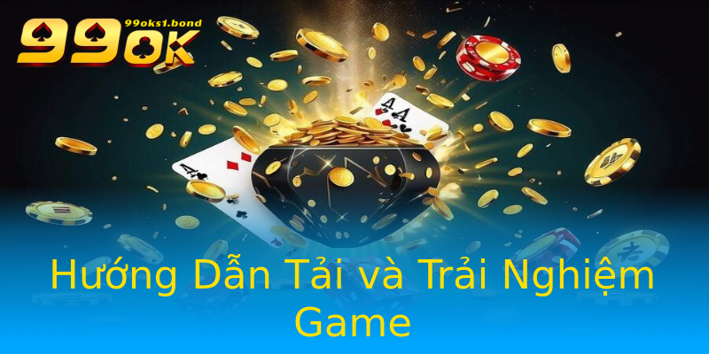 Hướng Dẫn Tải và Trải Nghiệm Game Hướng Dẫn Tải và Trải Nghiệm Game
