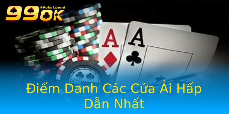 Điểm Danh Các Cửa Ải Hấp Dẫn Nhất Điểm Danh Các Cửa Ải Hấp Dẫn Nhất
