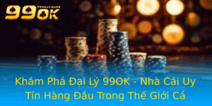 Kham Pha Ai Ly 99Ok Nha Cai Uy Tin Hang Au Trong The Gioi Ca Cuoc