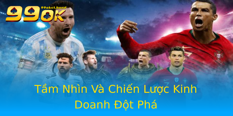 Tầm Nhìn Và Chiến Lược Kinh Doanh Đột Phá Tầm Nhìn Và Chiến Lược Kinh Doanh Đột Phá