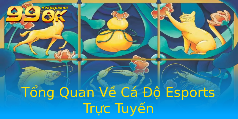 Tổng Quan Về Cá Độ Esports Trực Tuyến Tổng Quan Về Cá Độ Esports Trực Tuyến