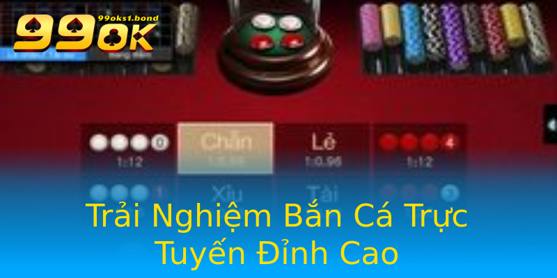 Trải Nghiệm Bắn Cá Trực Tuyến Đỉnh Cao Trải Nghiệm Bắn Cá Trực Tuyến Đỉnh Cao