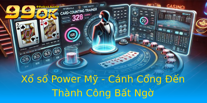 Xổ số Power Mỹ - Cánh Cổng Đến Thành Công Bất Ngờ Xổ số Power Mỹ - Cánh Cổng Đến Thành Công Bất Ngờ
